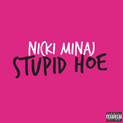 Song Lyrics Nicki Minaj - Stupid Hoe