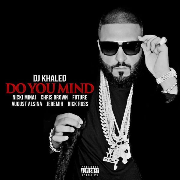 dj-khaled-do-you-mind_f2dbgrf-thatgrapejuice