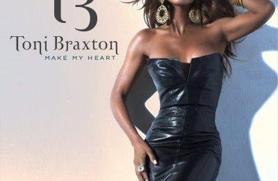 New Song: Toni Braxton - 'Make My Heart' (Full Version)