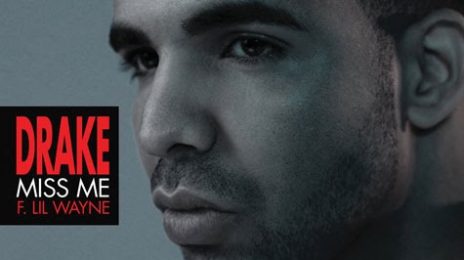New Video: Drake - 'Miss Me (Ft. Lil Wayne)'