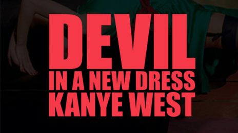 New Song: Kanye West - 'Devil In A New Dress'