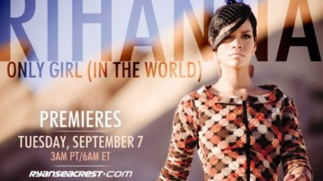 New Song: Rihanna - 'Only Girl (In The World)'