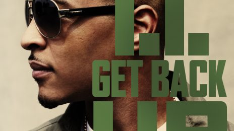 New Song: T.I - 'Get Back Up (Ft. Chris Brown)'
