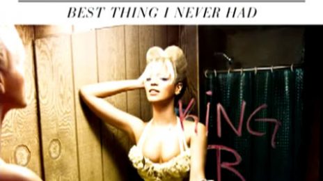 New Song: Beyonce - 'Best Thing I Never Had'