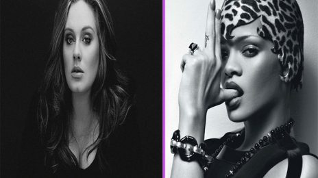 Chart Check:  Adele Reigns Atop Singles Chart, Rihanna Rises