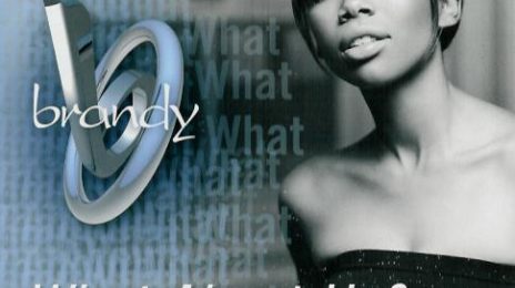 From The Vault: Brandy - 'What About Us?'