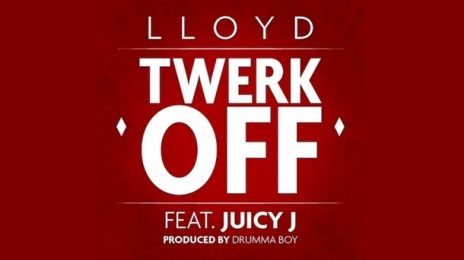 New Song:  Lloyd - 'Twerk Off' ft. Juicy J