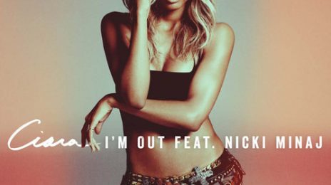 Ciara Unveils 'I'm Out (ft. Nicki Minaj)' Single Cover