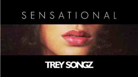 New Song: Trey Songz - 'Sensational'