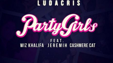 New Song: Ludacris - 'Party Girls (Ft Wiz Khalifa, Jeremih & Cashmere Cat)'