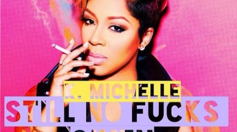New Music: K. Michelle - 'Still No F*cks Given' Mixtape 