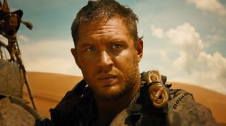 Trailer: 'Mad Max: Fury Road (Starring Tom Hardy & Charlize Theron)'