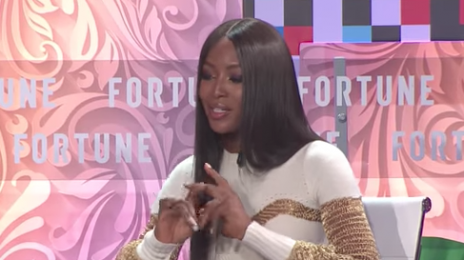 Did You Miss It? Naomi Campbell Talks Racial Diversity With 'Fortune'