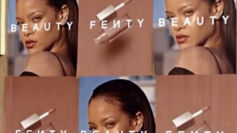 Major Moves! Rihanna Unveils Commercial For New Cosmetics Line 'Fenty Beauty'