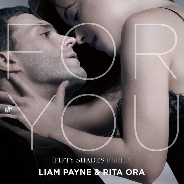 New Song Rita Ora And Liam Payne For You From The Fifty Shades Freed Soundtrack That 