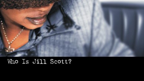 TGJ Replay:  Jill Scott's Debut Album 'Who Is Jill Scott? Words and Sounds Vol. 1'