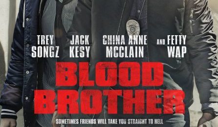 Movie Trailer:  'Blood Brother' [Starring Trey Songz & Fetty Wap]
