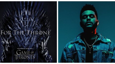 'Game Of Thrones' Soundtrack Announced / 'For The Throne' To Feature The Weeknd, SZA, Travis Scott, & More