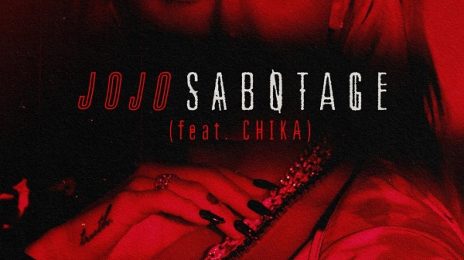 New Song:  JoJo - 'Sabotage' (featuring CHIKA)