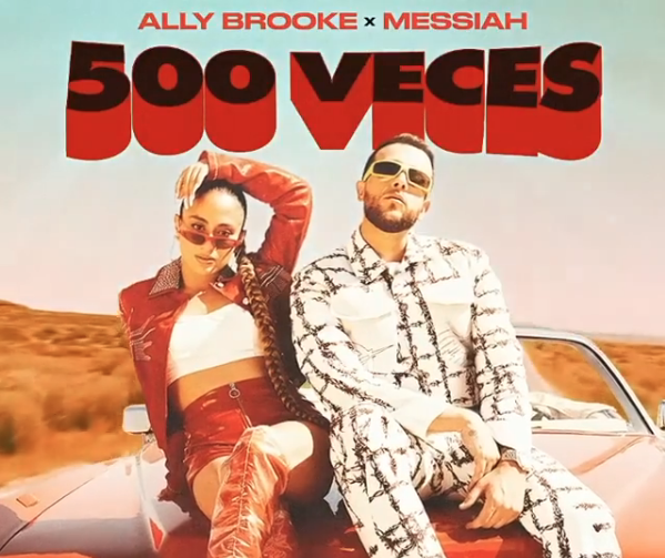 New Video: Messiah & Ally Brooke - '500 Veces' - That Grape Juice