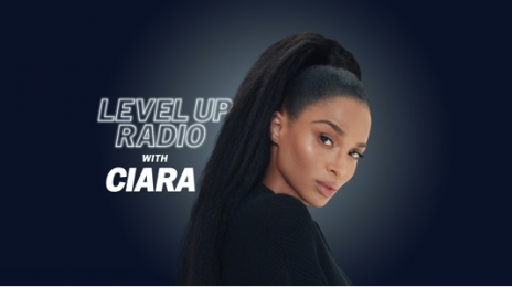 #LevelUpRadio:  Ciara Announces New Apple Music Radio Show [Watch]