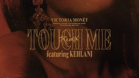 New Song:  Victoria Monét - 'Touch Me (Remix)' [featuring Kehlani]