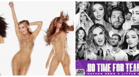 Little Mix & Nathan Dawe Blast Into Top 20 With 'No Time For Tears'