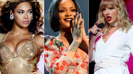 Rihanna, Beyonce, & Taylor Swift Make Forbes' Most Powerful Women List