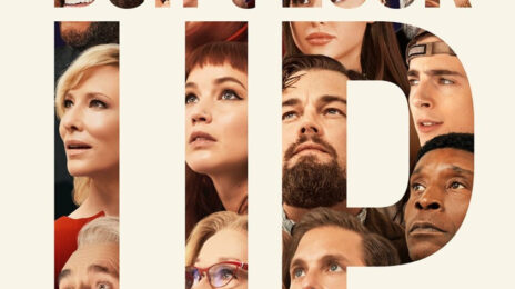Extended Movie Trailer: 'Don't Look Up' [Starring Leonardo DiCaprio, Ariana Grande, Tyler Perry, & More]