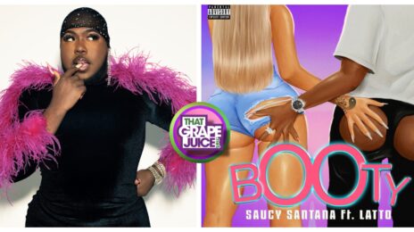 New Song:  Saucy Santana - 'Booty' (featuring Latto)