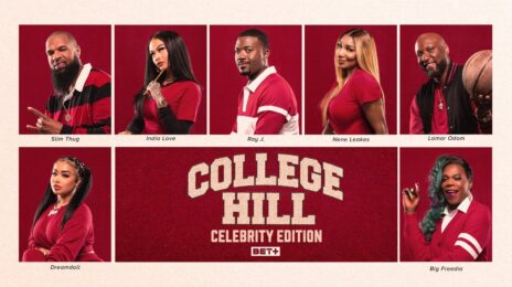 Trailer:  BET+ 'College Hill: Celebrity Edition' [Starring NeNe Leakes, Ray J, Lamar Odom, & More]