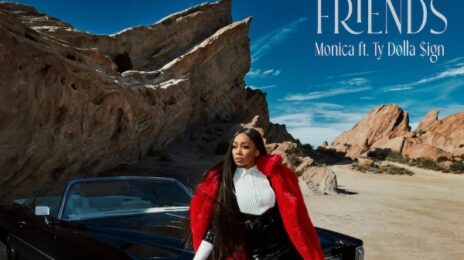New Song:  Monica - 'Friends' (featuring Ty Dolla $ign)