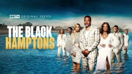 Trailer:  BET+'s 'Black Hamptons' [Starring Lamman Rucker, Vanessa Bell Calloway, & Elise Neal]