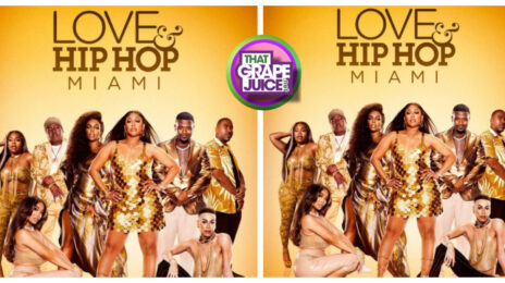 Super Trailer:  VH1's 'Love & Hip Hop: Miami' Season 4B [Watch]