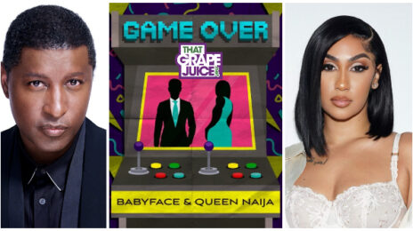 New Song:  Babyface - 'Game Over' (featuring Queen Naija)