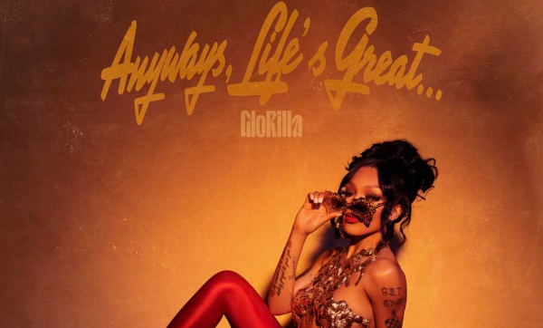 Anyways, Life's Great...': GloRilla Unlocks Debut EP Cover Artwork &  Tracklist - That Grape Juice