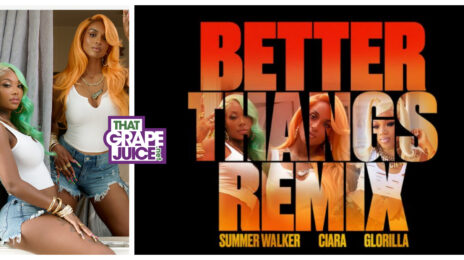 New Song: Ciara - 'Better Thangs (Remix)' [featuring Summer Walker & GloRilla]