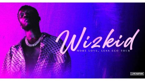 Wizkid Announces 'More Love, Less Ego Tour' / Unveils Huge Stadium Date