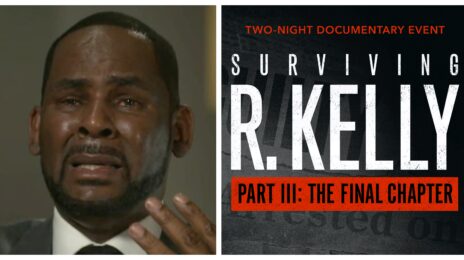 Lifetime Announces 'Surviving R. Kelly: The Final Chapter' [Trailer]