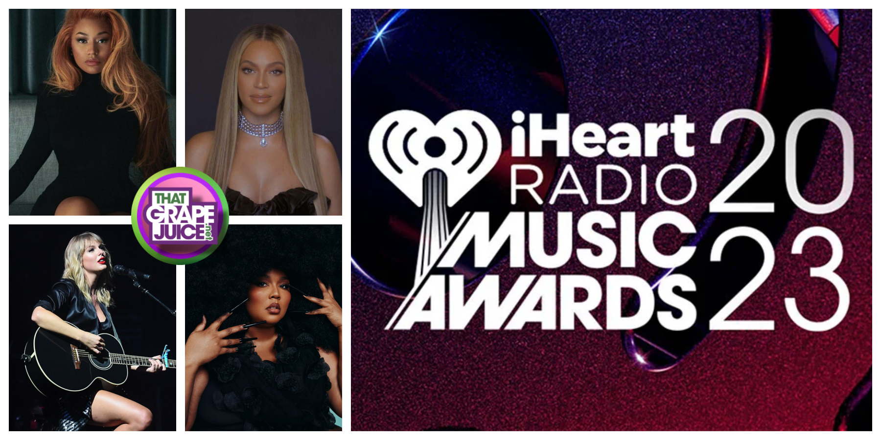 2023 iHeartRadio Music Awards: Lizzo, Taylor Swift, Beyonce, & Nicki Minaj  Lead Nominations - That Grape Juice