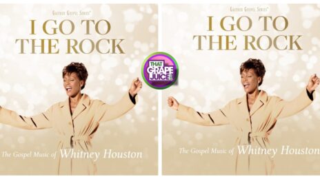 Stream: 'I Go to the Rock: The Gospel Music of Whitney Houston' Album