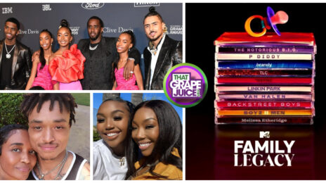 TV Trailer: MTV's 'Family Legacy' [Featuring the Children of TLC, Brandy, Diddy, & More]