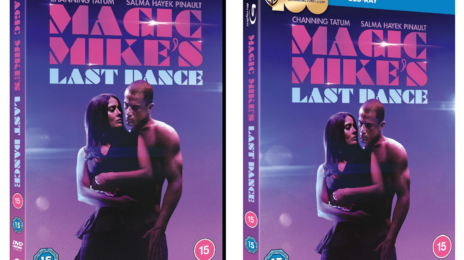 Competition: Win 'Magic Mike's Last Dance' (Starring Channing Tatum & Salma Hayek) on Blu-Ray + DVD