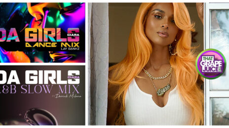 New Songs: Ciara - 'Da Girls (R&B Slow Mix)' [featuring Derrick Milano] & 'Da Girls (Dance Mix)' [featuring Lay Bankz]
