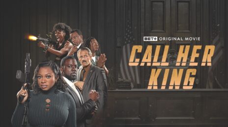 Movie Trailer: BET+ Original 'Call Her King' [Starring Naturi Naughton & Lance Gross]