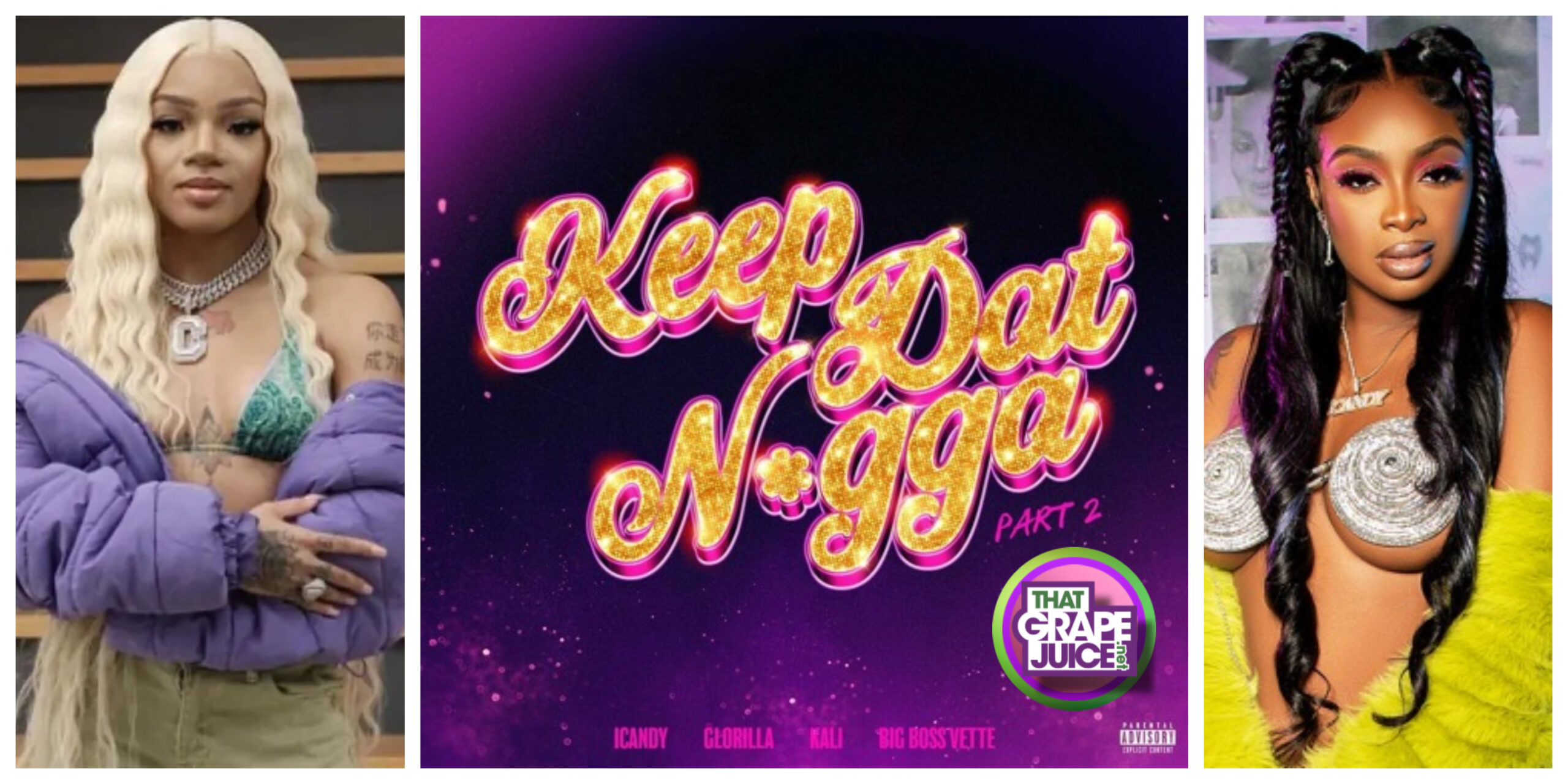 New Song: iCandy – ‘Keep That N***a (Part 2)’ [featuring GloRilla, Kali, & Big Boss Vette]
