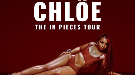 Chloe Bailey Extends 'The In Pieces Tour' / Unveils New Dates