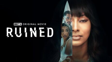 Movie Trailer: BET+ Original Film 'Ruined' [Starring Keri Hilson, Annie Ilonzeh]