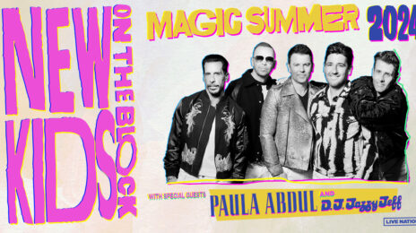 New Kids on the Block Announce 'The Magic Summer' Stadium & Arena Tour with Paula Abdul