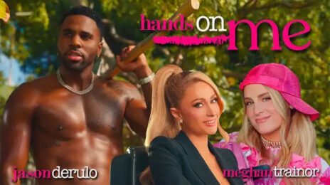 New Video: Jason Derulo & Meghan Trainor - 'Hands On Me' [Starring Paris Hilton]